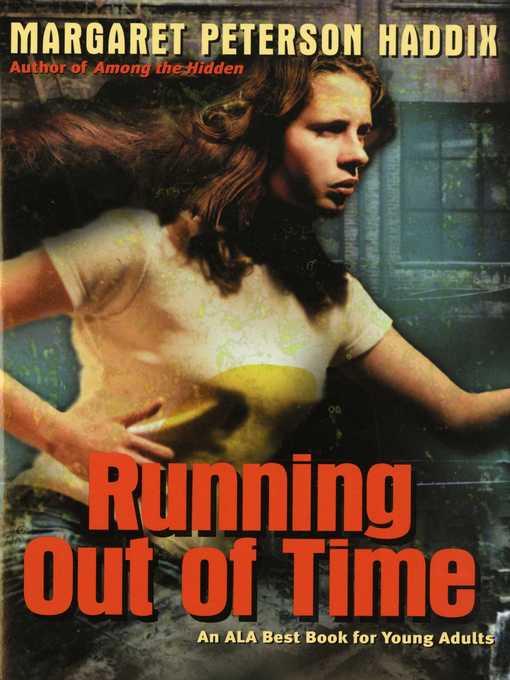 Title details for Running Out of Time by Margaret Peterson Haddix - Wait list